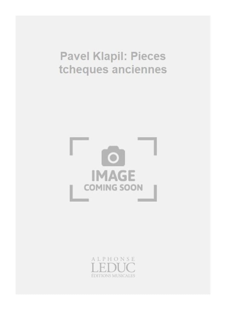 Pavel Klapil: Pieces tcheques anciennes